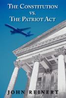 The Constitution vs. the Patriot Act 1592993435 Book Cover