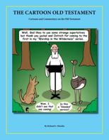 The Cartoon Old Testament: Cartoons and Commentary on the Old Testament 0984887202 Book Cover