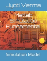 Matlab Simulation Fundamental: Simulation Model B084DH5DP7 Book Cover