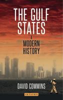 Gulf States: A Modern History 1780769660 Book Cover