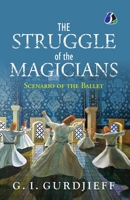 The Struggle of the Magicians: Scenario of the Ballet - [PAPERBACK EDITION] B0FC317CBJ Book Cover