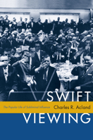 Swift Viewing: The Popular Life of Subliminal Influence 0822349191 Book Cover