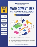 Math Adventures - Grade 8: A Key to Academic Math Advancement 1962517152 Book Cover