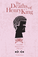 The Deaths of Henry King 1941250203 Book Cover