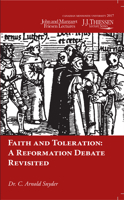 Faith and Toleration: A Reformation Debate Revisited 1532675348 Book Cover