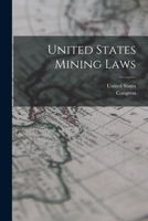 United States Mining Laws 1015954790 Book Cover