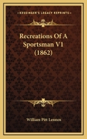 Recreations Of A Sportsman V1 1437492606 Book Cover