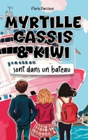 Myrtille Cassis et Kiwi sont dans un bateau 2383920630 Book Cover
