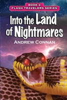 Into the Land of Nightmares: Book 3 in the Flash Travelers Series 1736355201 Book Cover