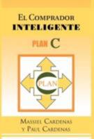 El Comprador Inteligente: Plan C 1463311370 Book Cover