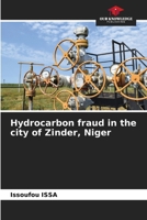 Hydrocarbon fraud in the city of Zinder, Niger 6209999115 Book Cover
