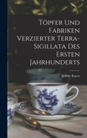 Töpfer und Fabriken verzierter Terra-Sigillata des ersten Jahrhunderts 1017208654 Book Cover