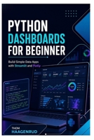 Python Dashboards for Beginners: Build Simple Data Apps with Streamlit and Plotly B0H7HT73Y1 Book Cover