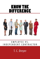 Know the Difference: Employee vs. Independent Contractor 1719377774 Book Cover