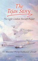 The Tejas Story: The Light-Combat Aircraft Project 8173047642 Book Cover