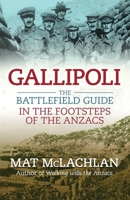 Gallipoli: The battlefield guide 0733623859 Book Cover