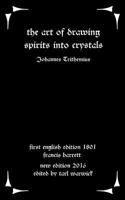 The Art of Drawing Spirits Into Crystals: The Doctrine of Spirits 1535073802 Book Cover