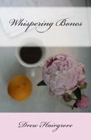 Whispering Bones 1499553781 Book Cover