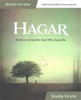 Hagar: Rediscovering the God Who Sees Me (Bible Study) 0891124705 Book Cover