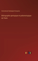 Bibliographie géologique et paléontologique de l'Italie 3385020379 Book Cover