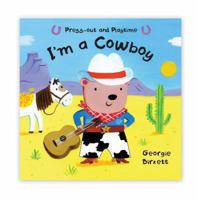Press-out and Playtime: I'm a Cowboy (Press Out & Playtime) 1405092815 Book Cover