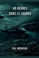 48 Heures Dans Le Zagros (French Edition) B0GWQFM2B8 Book Cover