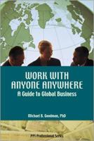 Work With Anyone Anywhere: A Guide to Global Business 1591260604 Book Cover