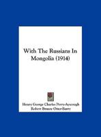 With the Russians in Mongolia 101621443X Book Cover