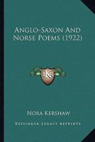Anglo-Saxon And Norse Poems 1015996183 Book Cover