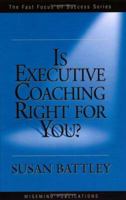 Is Executive Coaching Right for You? 0976094703 Book Cover
