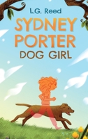 Sydney Porter: Dog Girl 0985007486 Book Cover