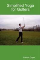 Simplified Yoga for Golfers 095568823X Book Cover