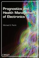 Prognostics and Health Management of Electronics 1119515335 Book Cover