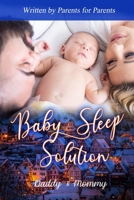 Baby Sleep Solution: written by parents for new parents 1675724555 Book Cover