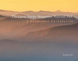 The Great Smoky Mountains National Park - A Panoramic Perspective 1736850601 Book Cover