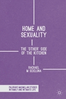 Home and Sexuality: The 'other' Side of the Kitchen 1349689769 Book Cover