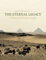 The Eternal Legacy: A History of Ancient Egypt, Preliminary Edition II 1524954284 Book Cover