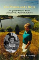 Two Women and a River: The Quest to Preserve, Protect, and Restore the Weymouth Back River 0578283611 Book Cover