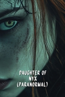 Daughter of Nyx (Paranormal) B0DSCKZQ2H Book Cover