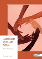 La vie encore - Ou, de l'Art médical (French Edition) B0FTSDMQ94 Book Cover