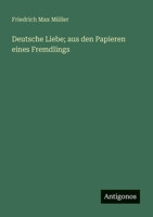 Deutsche Liebe; aus den Papieren eines Fremdlings 3563920958 Book Cover
