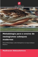 Metodologia para o ensino de neologismos uzbeques modernos (Portuguese Edition) 6630281160 Book Cover