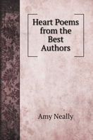 Heart Poems from the Best Authors 1357878478 Book Cover
