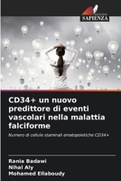 CD34+ un nuovo predittore di eventi vascolari nella malattia falciforme (Italian Edition) 6206161188 Book Cover