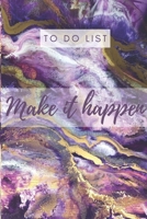 Make it Happen: Planner and Daily Task Manager with Checkboxes, daily to do list, 100 pages, 6x9 1654569771 Book Cover