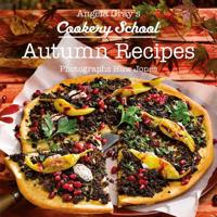 Angela Gray's Cookery School: Autumn Season Cook Book 1912050439 Book Cover