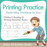 Printing Practice Handwriting Workbook for Boys: Children's Reading & Writing Education Books 1683740203 Book Cover