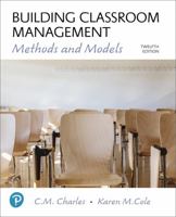 Building Classroom Management: Methods and Models plus MyLab Education with Enhanced Pearson eText -- Access Card Package (12th Edition) (What's New in Ed Psych / Tests & Measurements) 0134546431 Book Cover