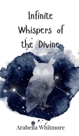 Infinite Whispers of the Divine 3690748127 Book Cover