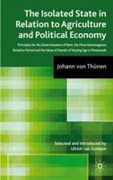 The Isolated State in Relation to Agriculture and Political Economy 023022251X Book Cover
